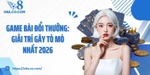 Game Bài Đổi Thưởng: Giải Trí Gây Tò Mò Nhất 2026