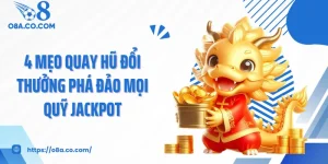 4 Mẹo Quay Hũ Đổi Thưởng Phá Đảo Mọi Quỹ Jackpot